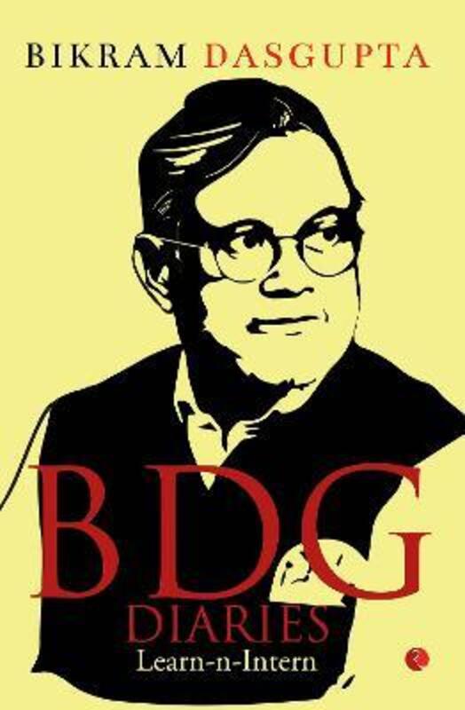 BDG Diaries: Learn-n-Intern,Paperback, By:Dasgupta, Bikram
