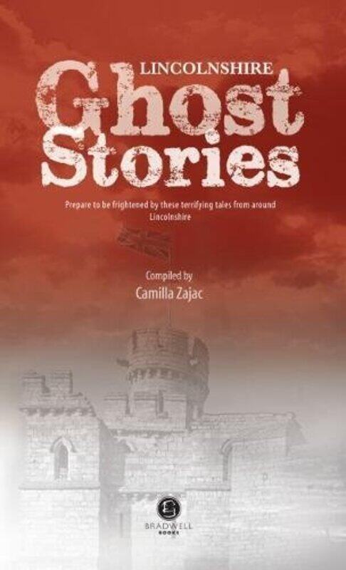 

Lincolnshire Ghost Stories by Lunaea Weatherstone-Paperback