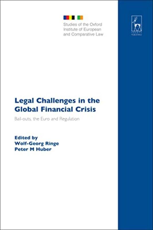 

Legal Challenges in the Global Financial Crisis by Professor Wolf-Georg University of Oxford, UK RingeProfessor Dr Peter M Huber-Hardcover