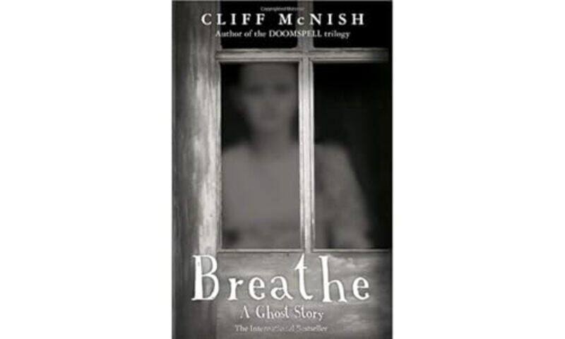 

Breathe A Ghost Story by Cliff McNishGeoff Taylor-Paperback
