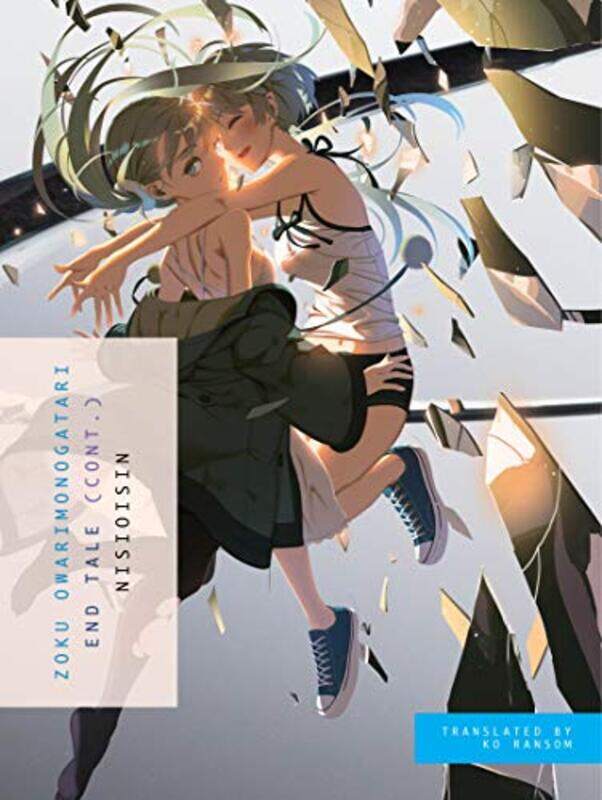 

Zoku Owarimonogatari by NisiOisiN-Paperback