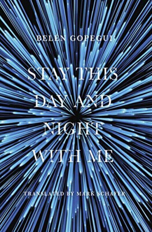 

Stay This Day and Night with Me by Beln GopeguiMark Schafer-Paperback