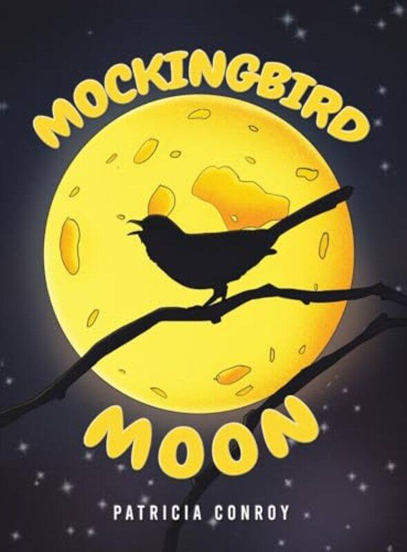 

Mockingbird Moon by Patricia Conroy-Hardcover