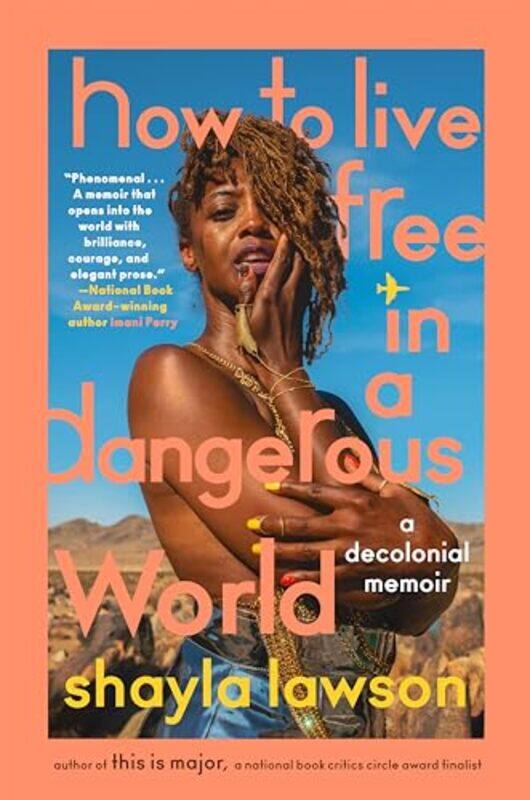 

How to Live Free in a Dangerous World by Shayla Lawson -Hardcover
