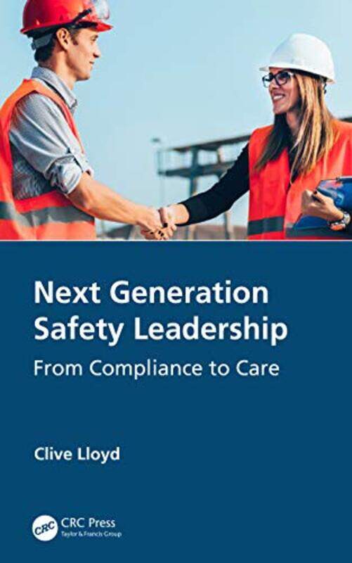 

Next Generation Safety Leadership by Clive GYST Consulting Pty Ltd, Nerang,QLD Lloyd-Hardcover