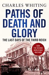 Paths of Death and Glory by Charles Whiting-Paperback