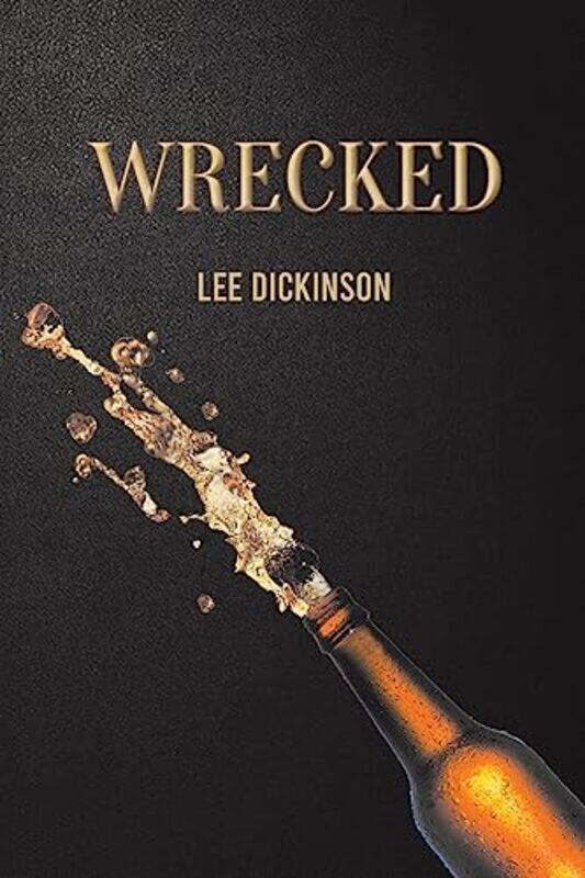 

Wrecked by Lee Dickinson-Paperback