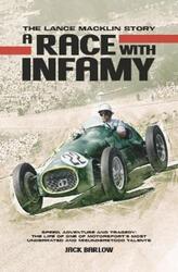 A Race with Infamy: The Lance Macklin Story.Hardcover,By :Barlow, Jack