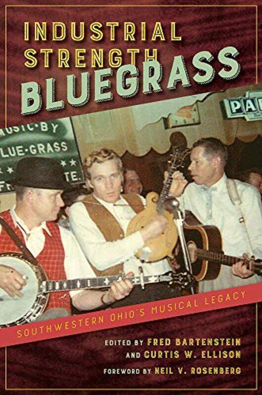 

Industrial Strength Bluegrass by Fred BartensteinCurtis W Ellison-Paperback