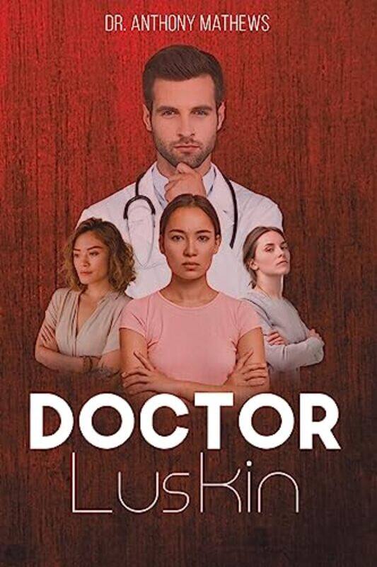 

Doctor Luskin by Dr Anthony Mathews-Paperback