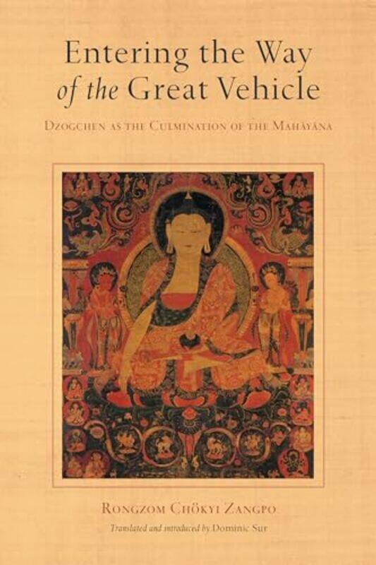 

Entering the Way of the Great Vehicle by Rongzom Chok ZangpoDominci Sur-Paperback