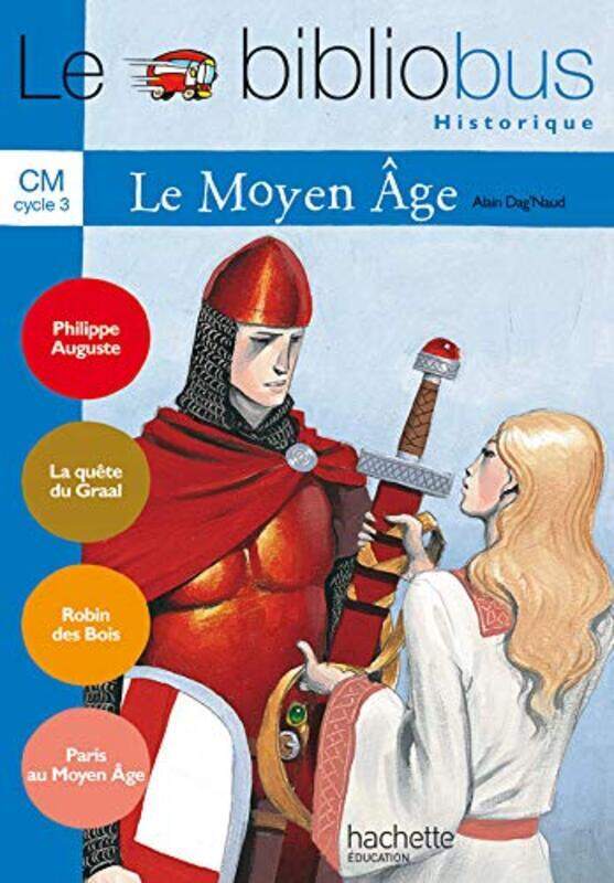 

Le Bibliobus CM Le Moyen Age le recueil by Alain Dag'Naud - Paperback