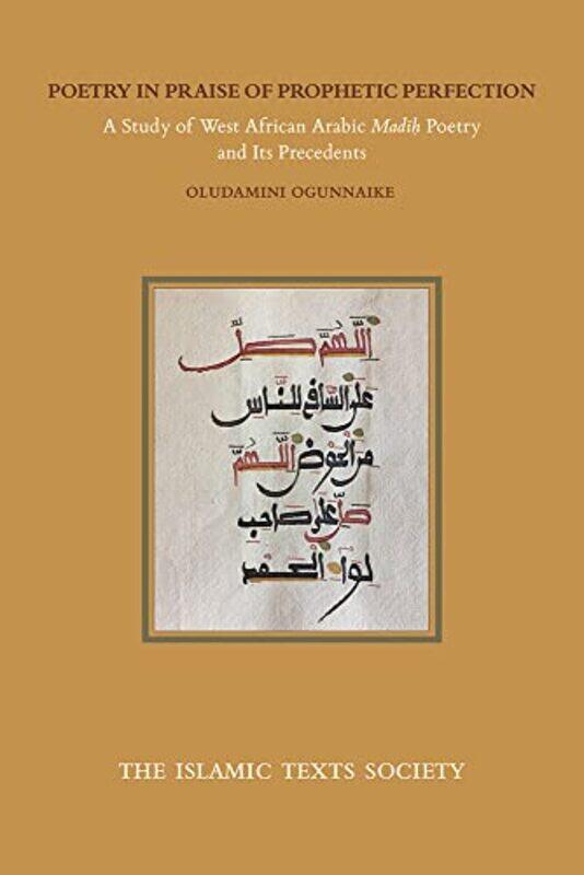 

Poetry in Praise of Prophetic Perfection by Dr Oludamini Ogunnaike-Paperback