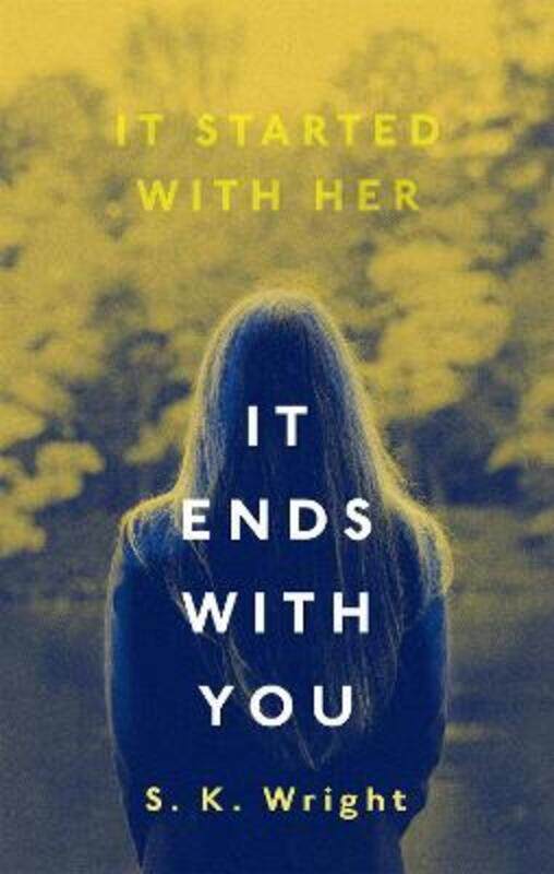 

It Ends With You, Paperback Book, By: S. K. Wright