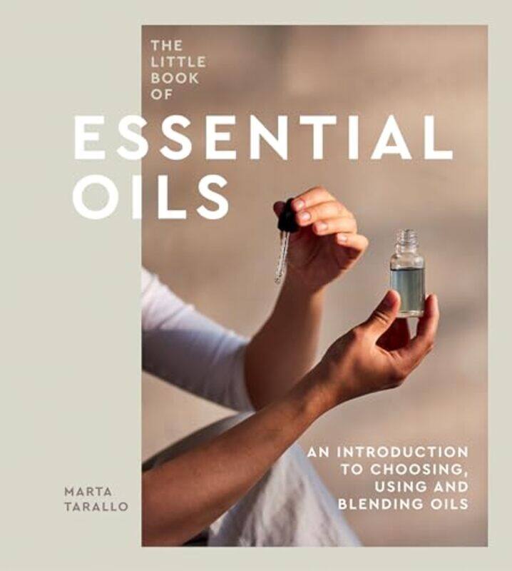 

Little Book Of Essential Oils by Marta Tarallo..Hardcover