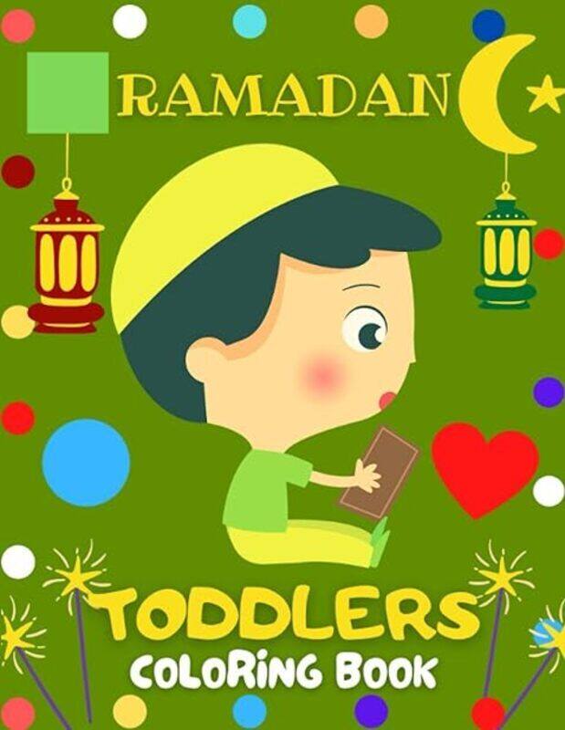 

Ramadan Toddlers Coloring Book A Fun Activities With Numbers Shapes Abc Colors. During The Bless by Pasha B Paperback