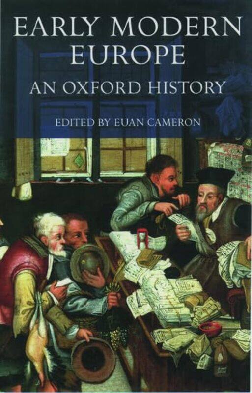 

Early Modern Europe by Euan Professor of Early Modern History, Professor of Early Modern History, University of Newcastle upon Tyne Cameron-Paperback