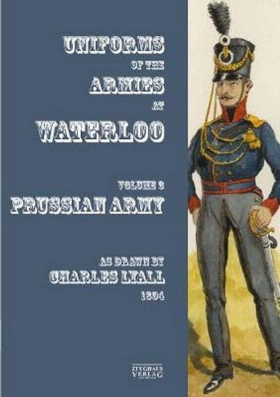 

Uniforms of the Armies at Waterloo by Sir Charles Lyall-Paperback