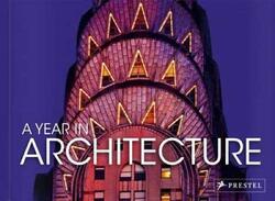A Year in Architecture, Hardcover Book, By: Jonathan Lee Fox