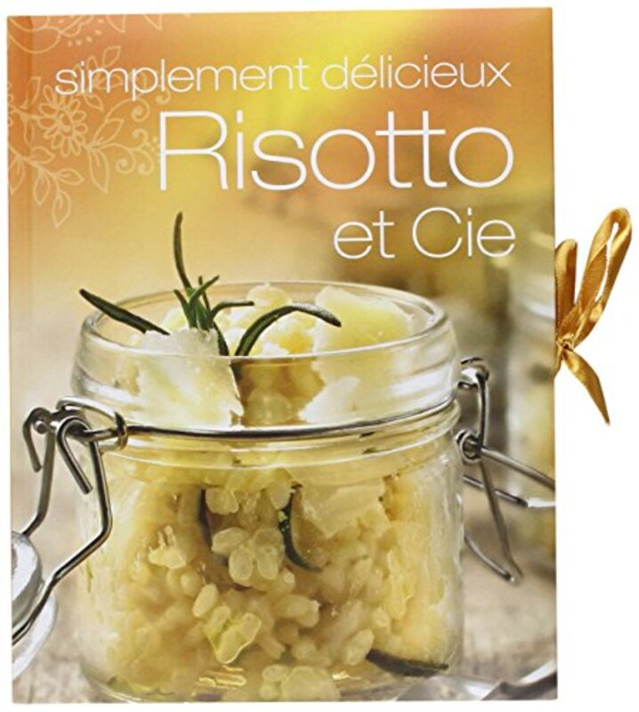 Risotto et Cie, Paperback Book, By: Parragon