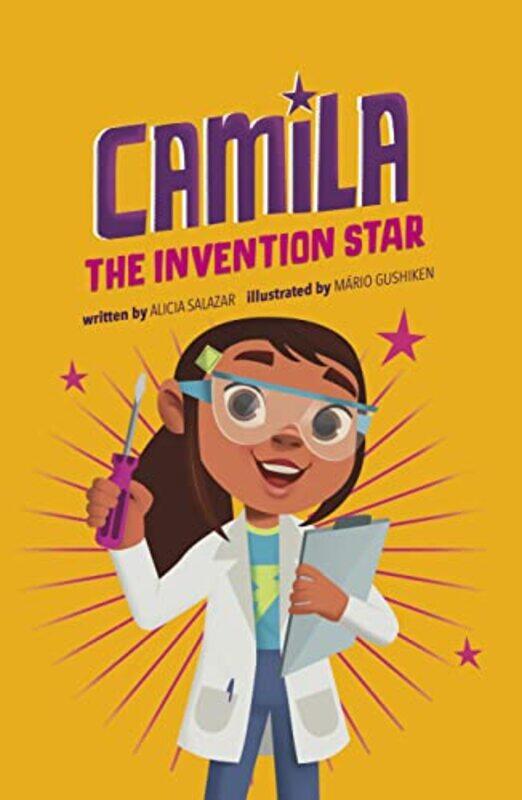 

Camila the Invention Star by Alicia SalazarMario Gushiken-Paperback