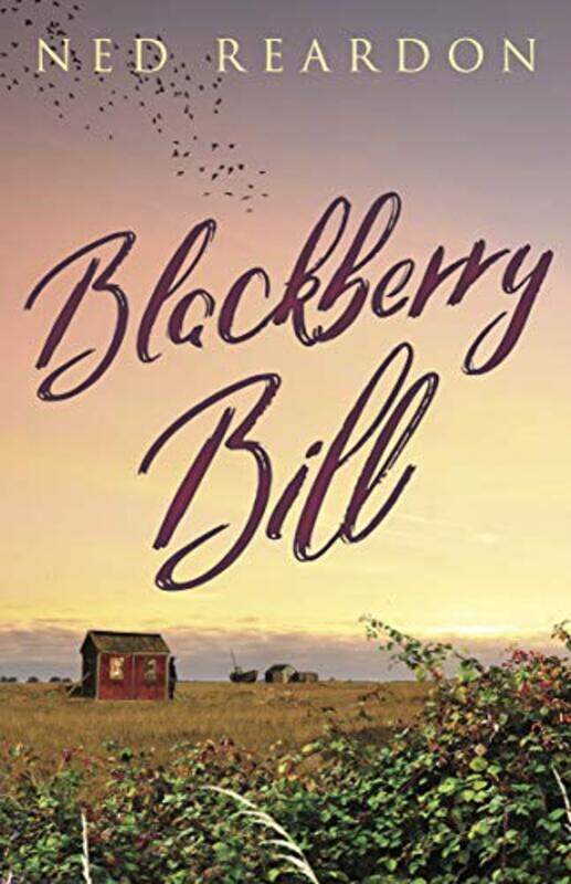 

Blackberry Bill by Ned Reardon-Paperback