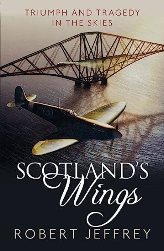 

Scotlands Wings , Paperback by Robert Jeffrey