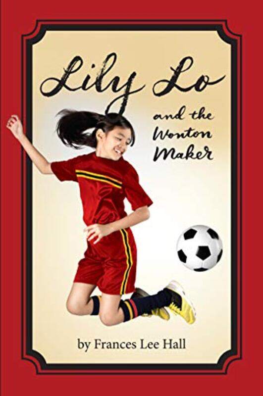 

Lily Lo And The Wonton Maker by Hall, Frances Lee - Paperback