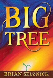 Big Tree By Brian Selznick - Hardcover