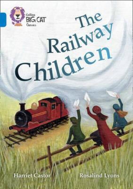 The Railway Children: Band 16/Sapphire (Collins Big Cat).paperback,By :Castor Harriet