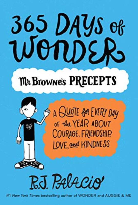 365 Days of Wonder: Mr. Browne's Precepts,Paperback,By:R J Palacio