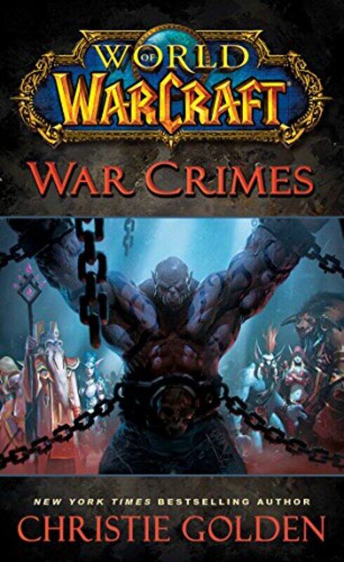 

World of Warcraft War Crimes by Christie Golden-Paperback