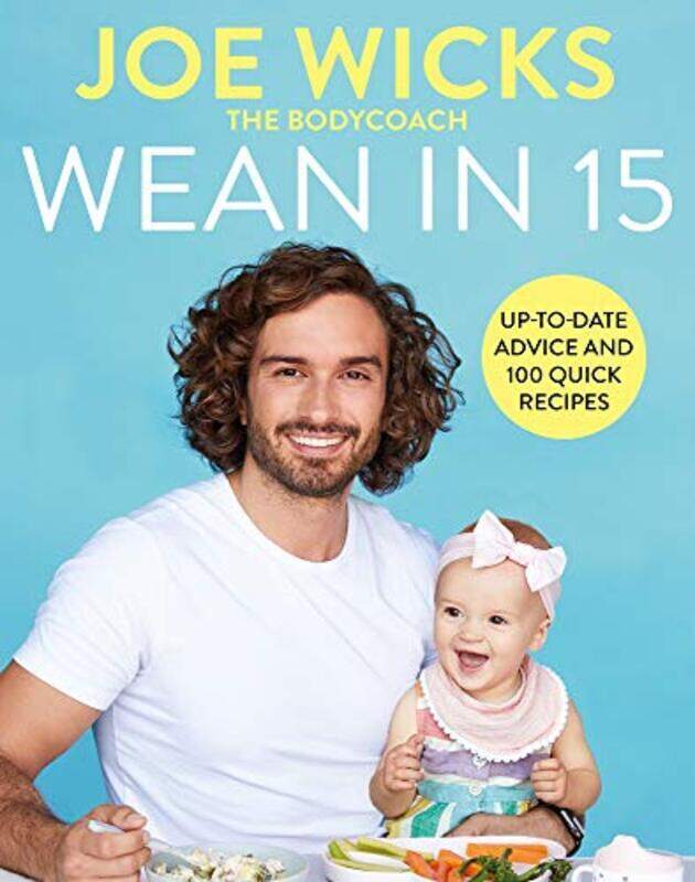 

Wean in 15: Up-to-date Advice and 100 Quick Recipes