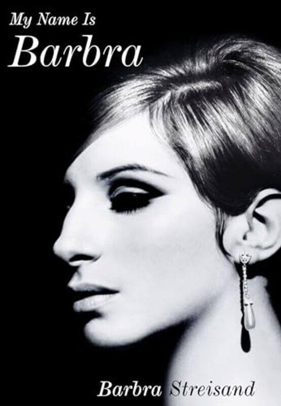 

My Name Is Barbra By Barbra Streisand Hardcover