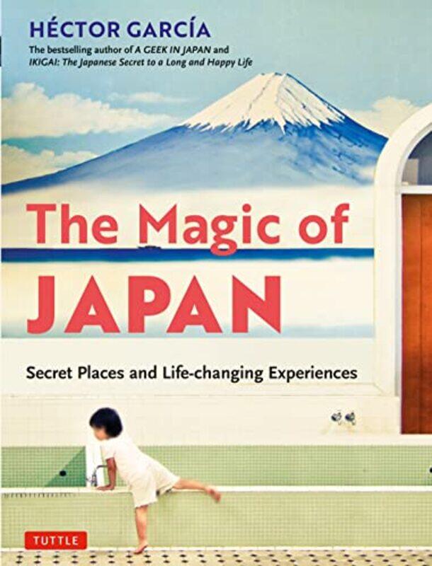 

The Magic of Japan by Hector Garcia-Paperback