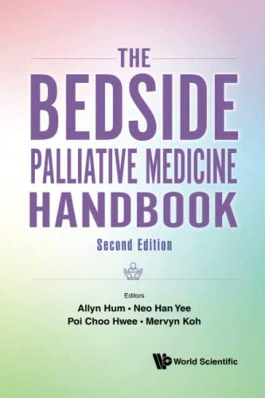 

Bedside Palliative Medicine Handbook The by Susan MartineauCatherine BruzzoneLeighton NoyesNicolas Olucha Sanchez-Paperback