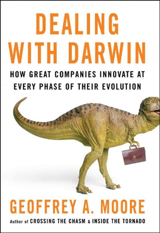 

Dealing with Darwin by Geoffrey A Newcastle Business School, UK Moore-Paperback