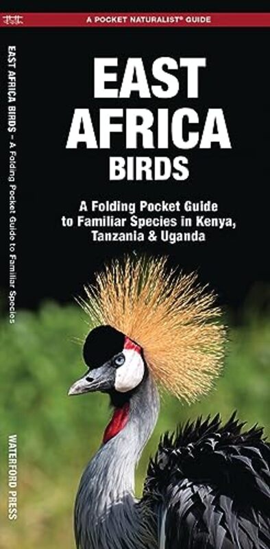 East Africa Birds A Folding Pocket Guide To Familiar Species In Kenya Tanzania & Uganda by Kavanagh, James - Press, Waterford - Leung, Raymond -Paperback