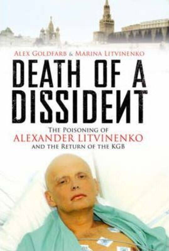 

Death of a Dissident: The Poisoning of Alexander Litvinenko and the Return of the KGB.Hardcover,By :Alex Goldfarb