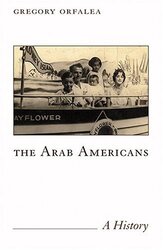 The Arab Americans:, Paperback, By: Gregory Orfalea