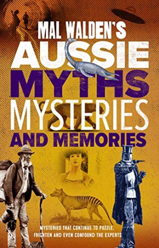 

Mal Waldens Aussie Myths Mysteries and Memories by Mal Walden-Paperback