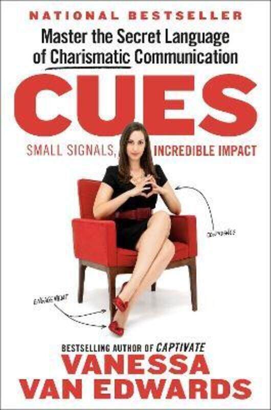 

Cues: Master the Secret Language of Charismatic Communication.Hardcover,By :Van Edwards, Vanessa