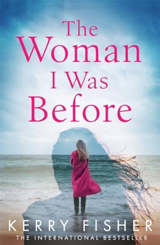 

The Woman I Was Before by Kerry Fisher-Paperback