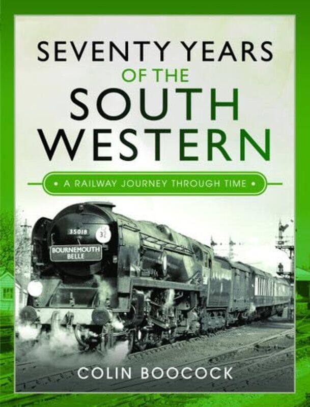 

Seventy Years of the South Western by Colin Boocock-Hardcover
