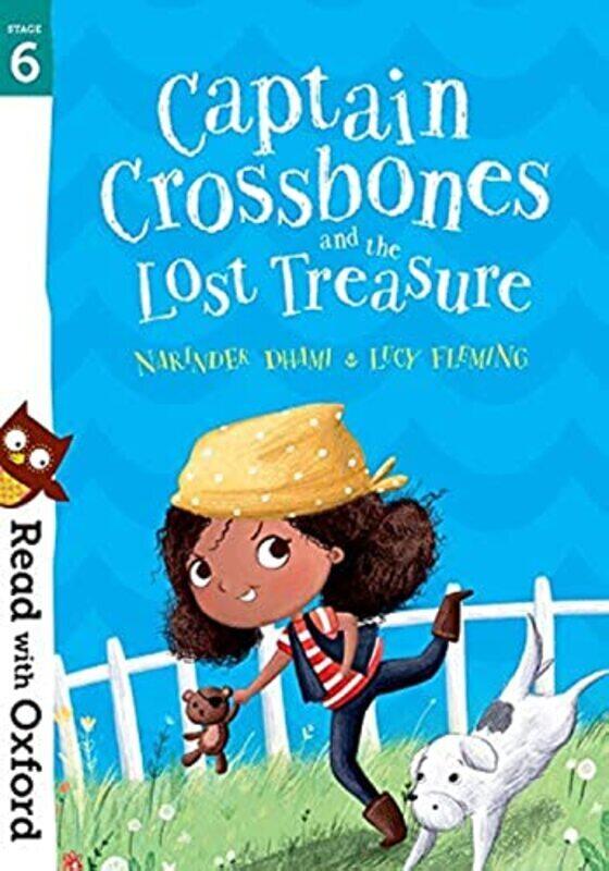 

Read With Oxford Stage 6 Captain Crossbones And The Lost Treasure By Dhami Narinder - Fleming Lucy - Paperback