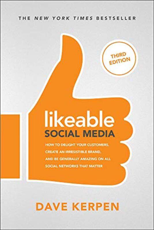 

Likeable Social Media Third Edition By Dave Kerpenmichelle ...Paperback