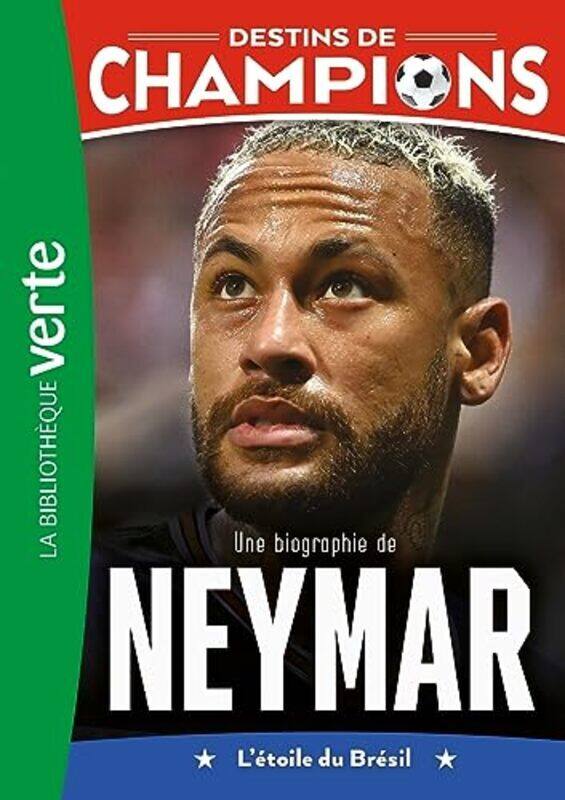 

Destins De Champions 06 Une Biographie De Neymar by Caioli -Paperback