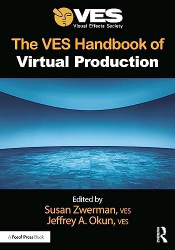 

The VES Handbook of Virtual Production by Susan ZwermanJeffrey A Okun-Paperback