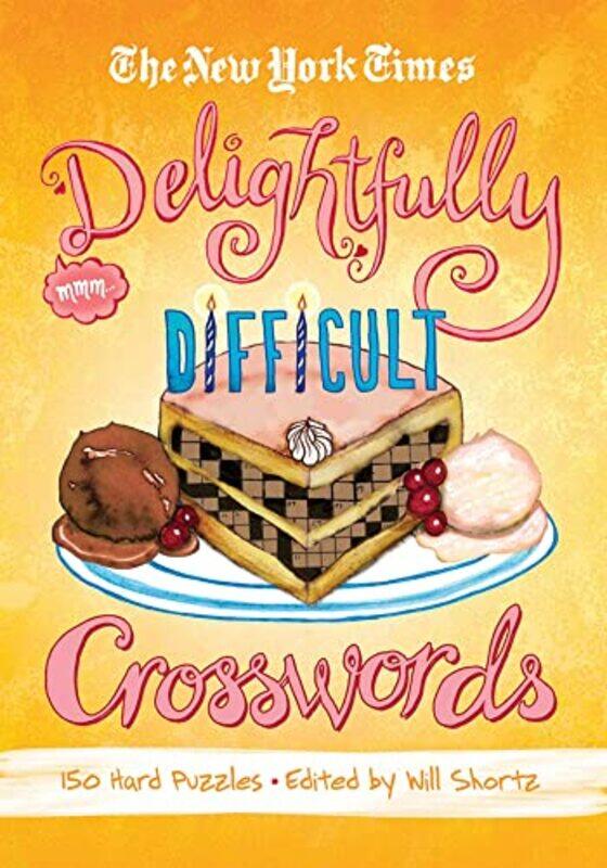 

The New York Times Delightfully Difficult Crosswords by Will Shortz-Paperback