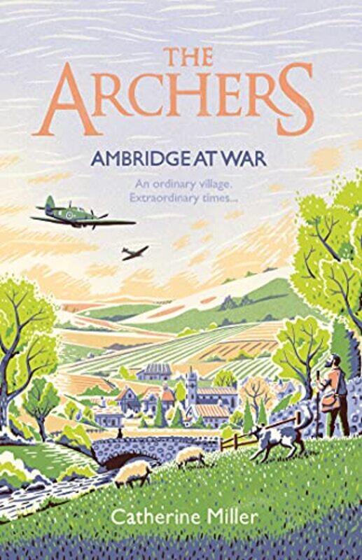 

The Archers Ambridge At War by Catherine Miller-Paperback